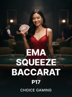 EMA Squeeze Baccarat P17